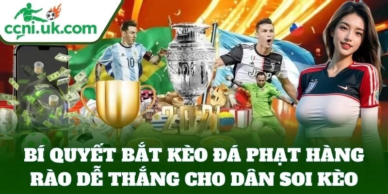 Bí quyết bắt Kèo Đá Phạt Hàng Rào dễ thắng cho dân soi kèo